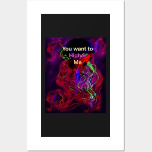 You want to Higher me Posters and Art